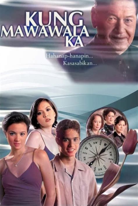 kung mawawala ka gma|Kung Mawawala Ka (2002) .